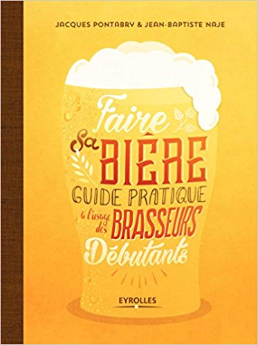 Faire sa bière. Guide pratique à l'usage des brasseurs débutants 